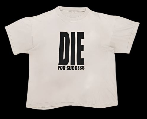 💀 “DIE FOR SUCCESS” TEE [Archive Graphic]